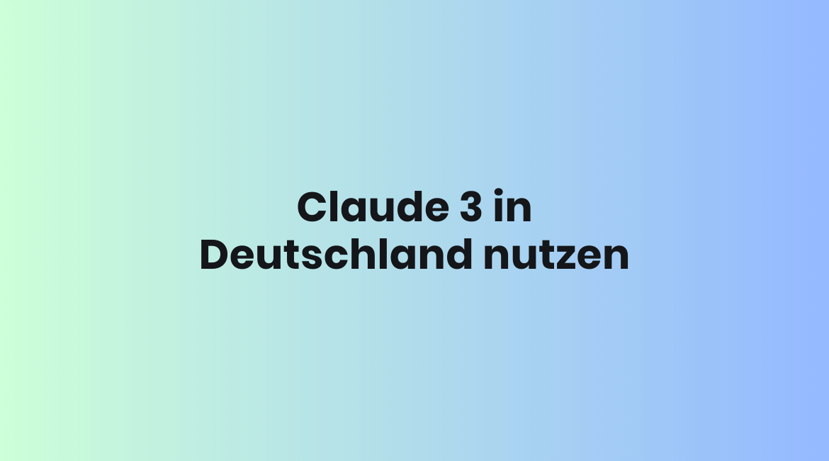 Claude 3 in Deutschland nutzen